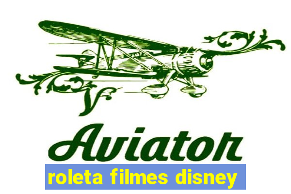 roleta filmes disney