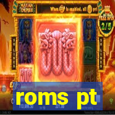 roms pt