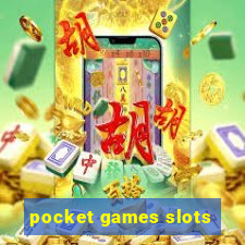 pocket games slots