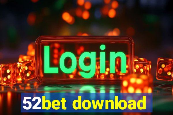 52bet download