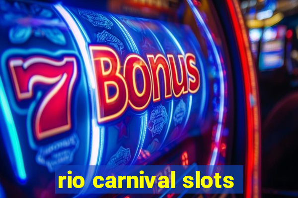 rio carnival slots