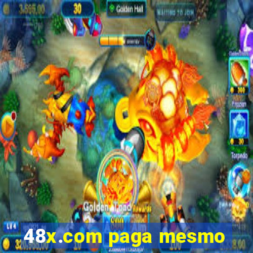 48x.com paga mesmo