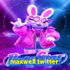 maxwell twitter