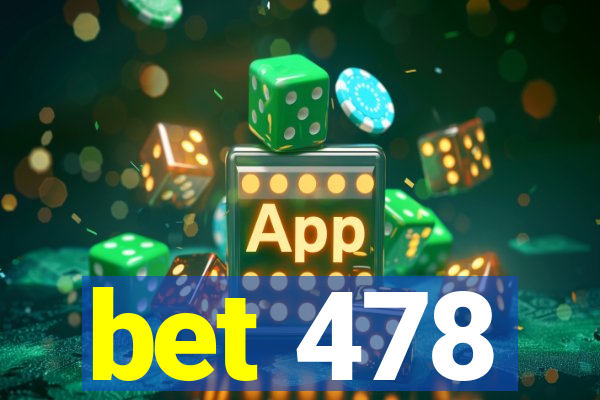 bet 478