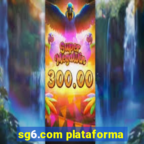 sg6.com plataforma