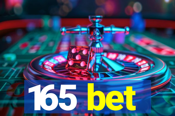 165 bet