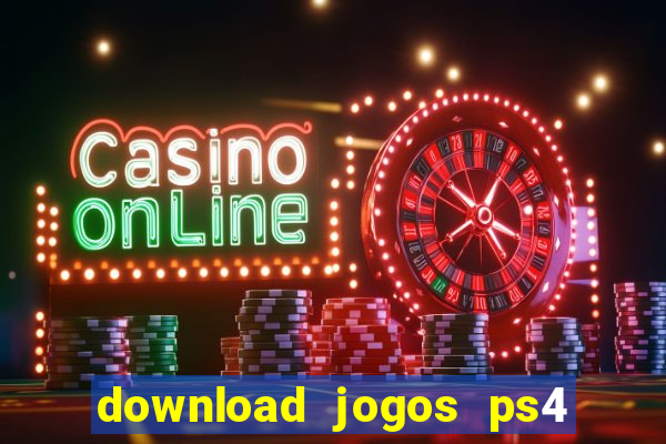 download jogos ps4 pkg pt br