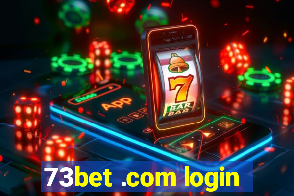 73bet .com login