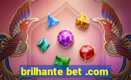 brilhante bet .com