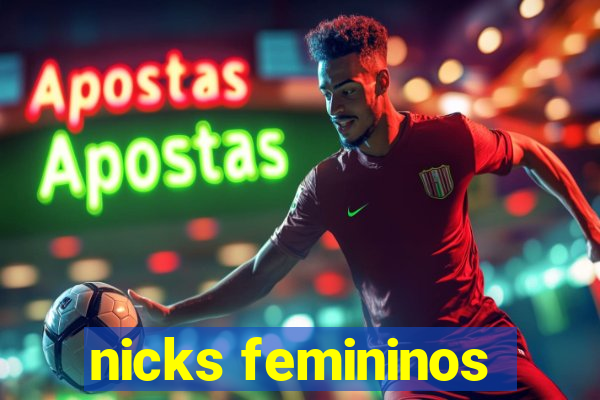 nicks femininos