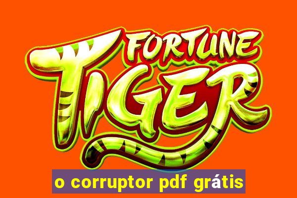 o corruptor pdf grátis