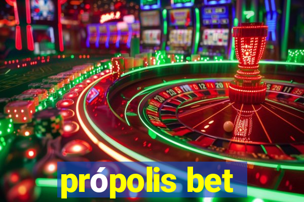 própolis bet