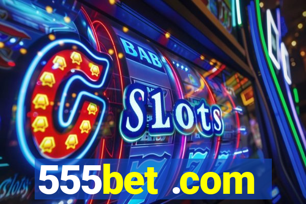 555bet .com