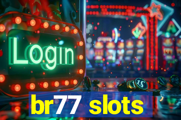 br77 slots