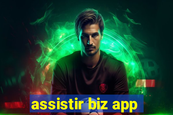 assistir biz app