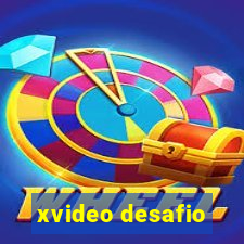 xvideo desafio