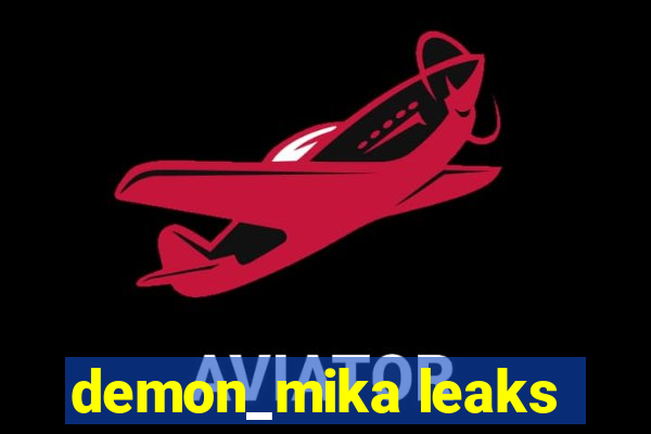 demon_mika leaks