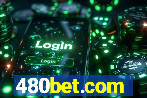 480bet.com