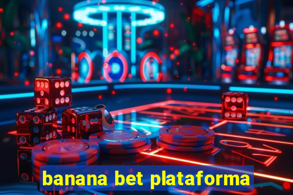 banana bet plataforma