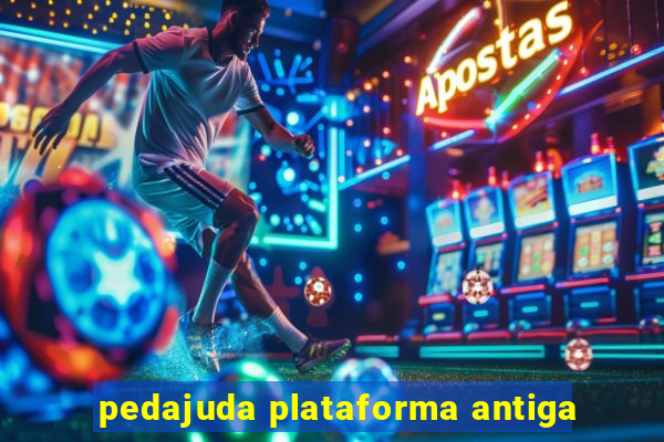 pedajuda plataforma antiga