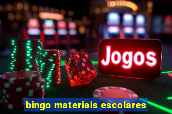 bingo materiais escolares