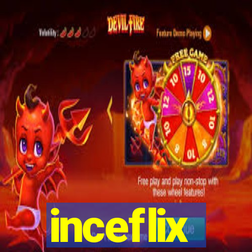 inceflix