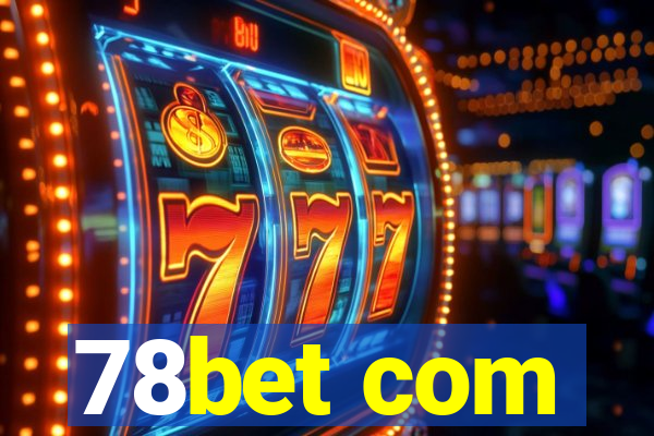 78bet com