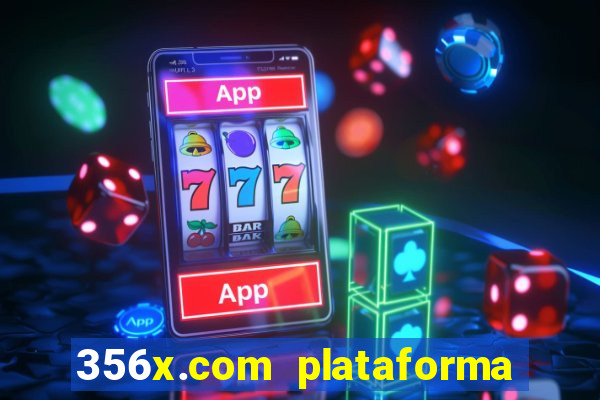 356x.com plataforma de jogos