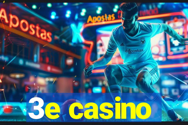 3e casino