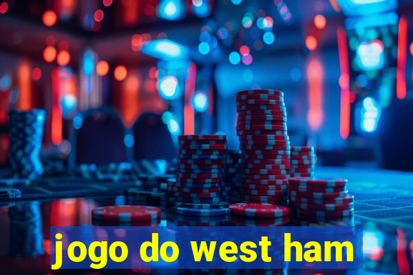 jogo do west ham