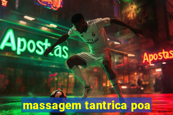 massagem tantrica poa