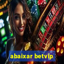 abaixar betvip