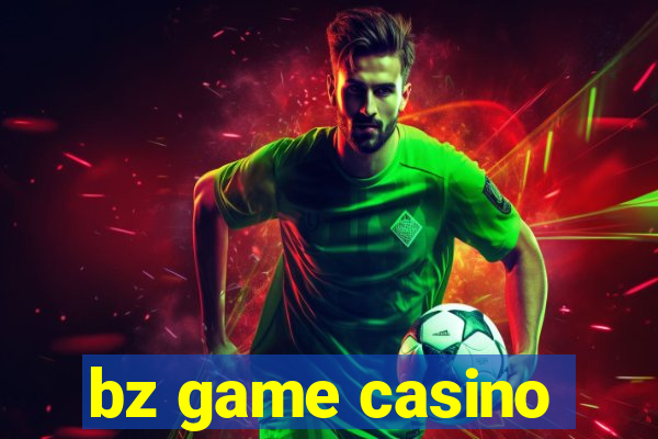 bz game casino