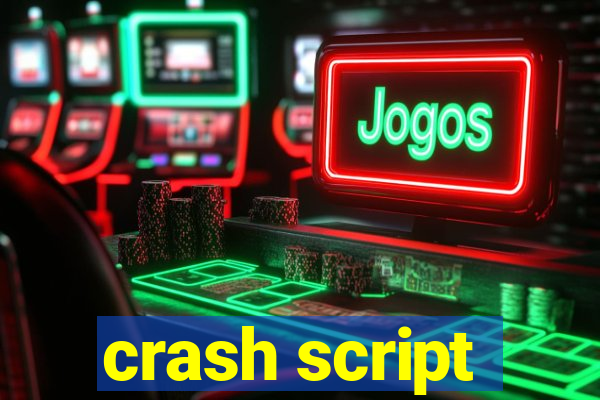 crash script