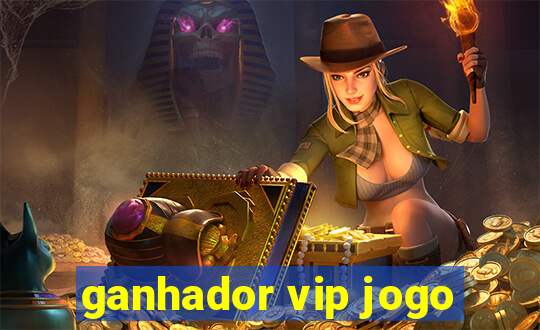 ganhador vip jogo