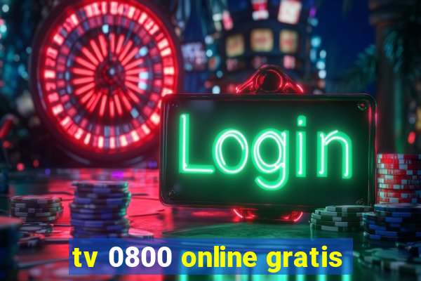 tv 0800 online gratis