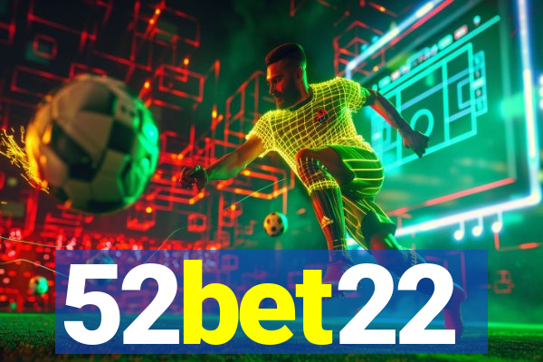 52bet22