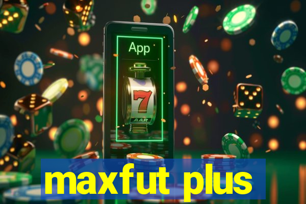 maxfut plus