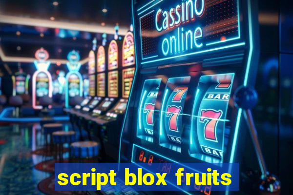 script blox fruits