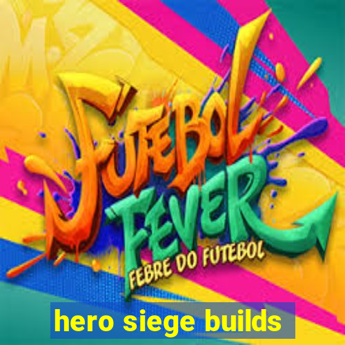 hero siege builds