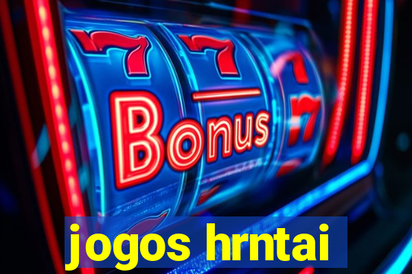 jogos hrntai