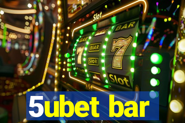 5ubet bar