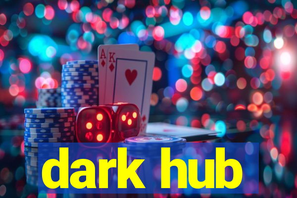 dark hub