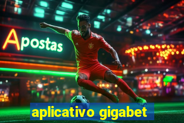 aplicativo gigabet