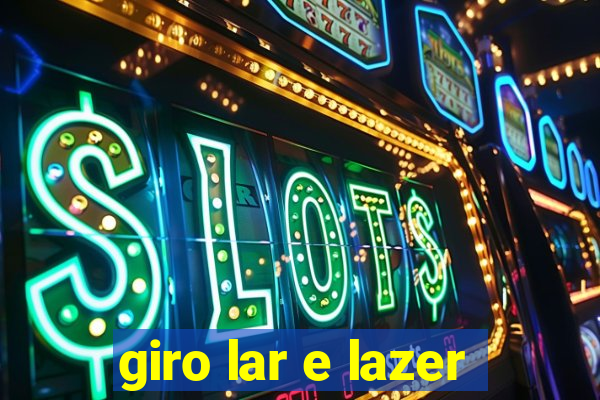 giro lar e lazer