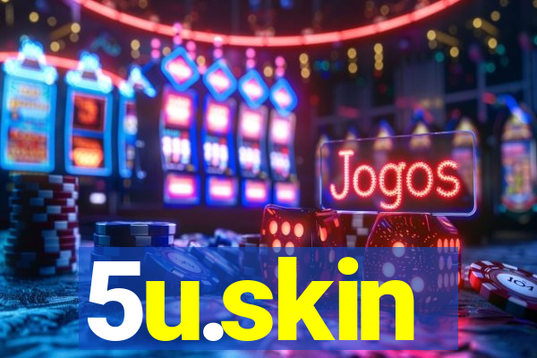 5u.skin