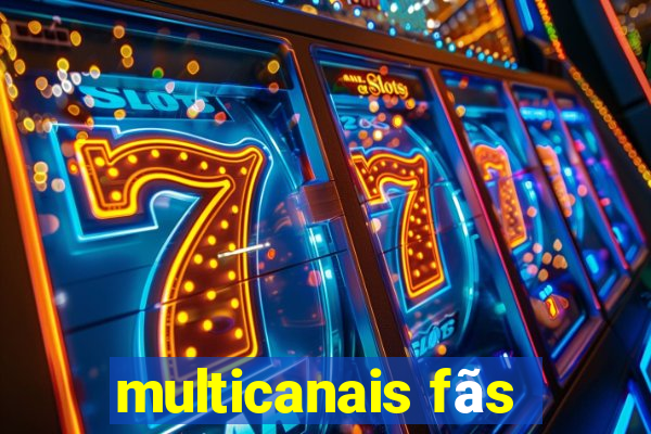 multicanais fãs