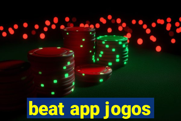 beat app jogos