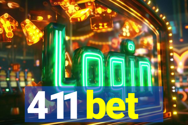 411 bet