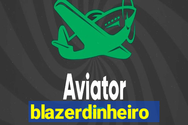 blazerdinheiro